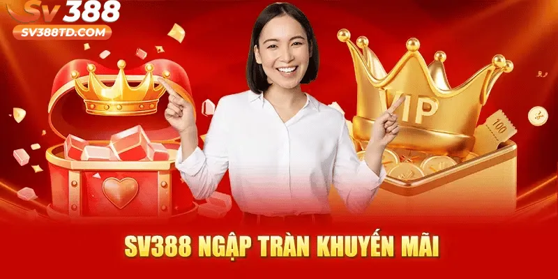 Hướng Dẫn Cách Tham Gia Khuyến Mãi Tại SV388